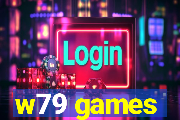 w79 games